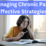 Managing Chronic Pain: Effective Strategies