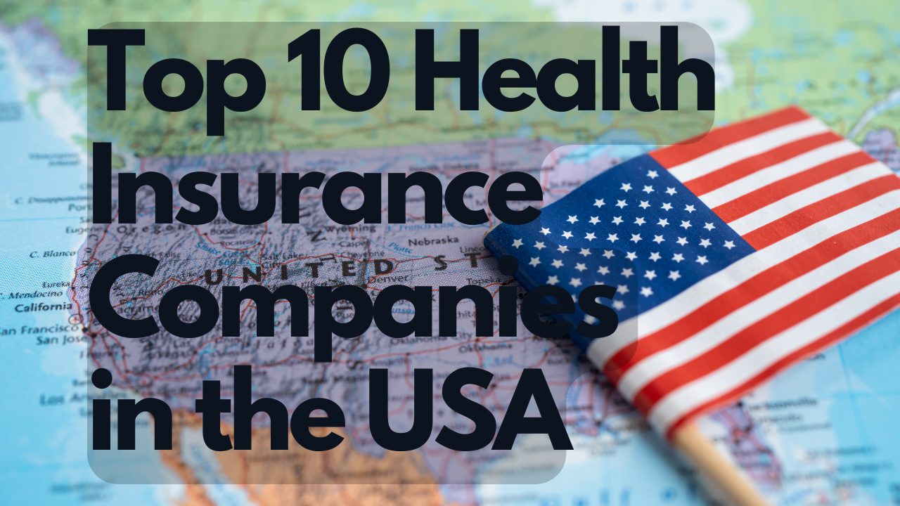 top 10 health insurance companies in the USA